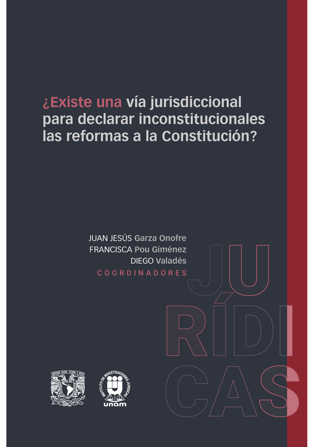 ¿Existe una vía jurisdiccional para declarar inconstitucionales las reformas a la Constitución?